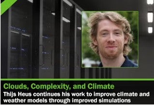 A headshot of Thijs Heus pictured inset within an image with the caption "Clouds, Complexity, and Climate"