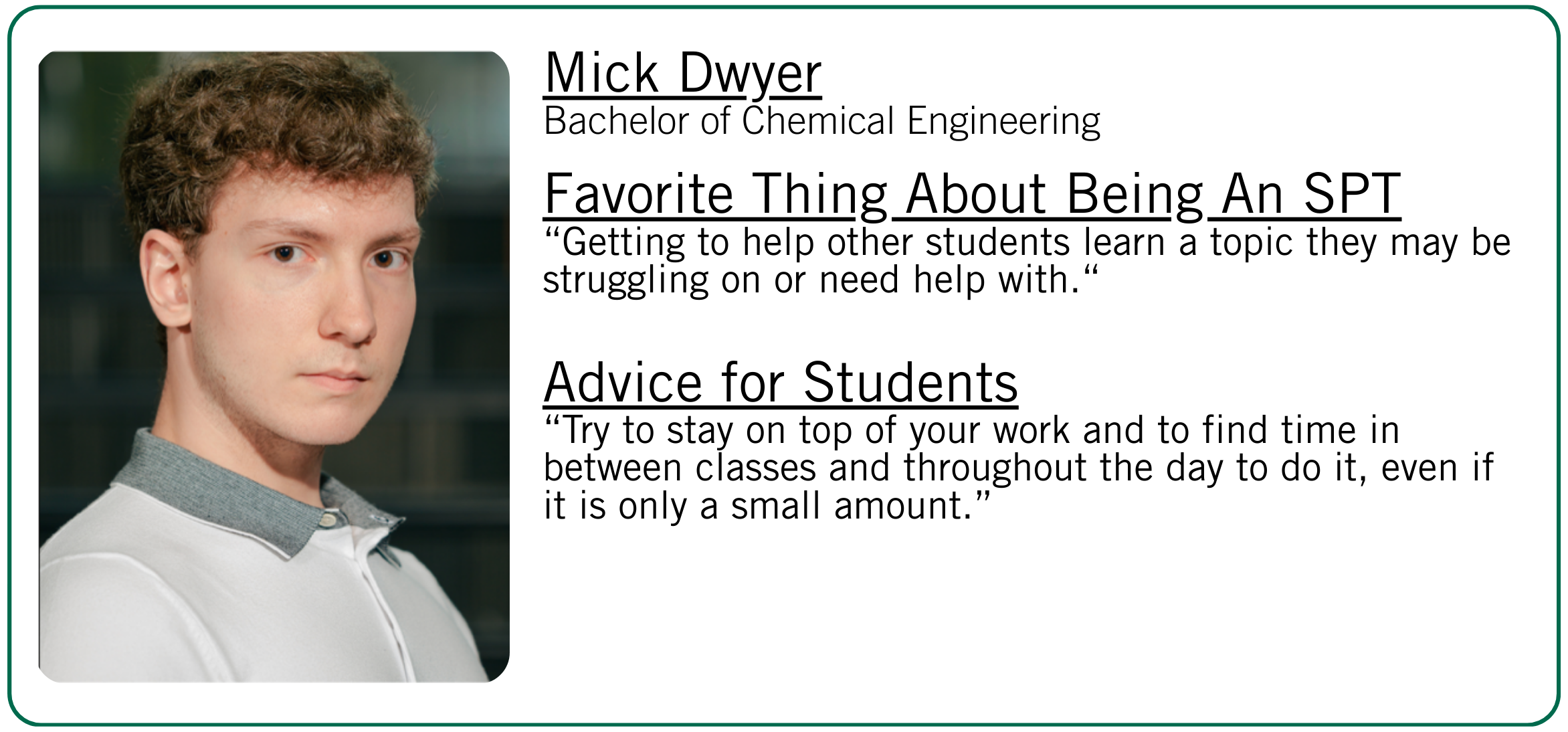 Mick Dwyer's favorite thing about being an SPT and student advice.