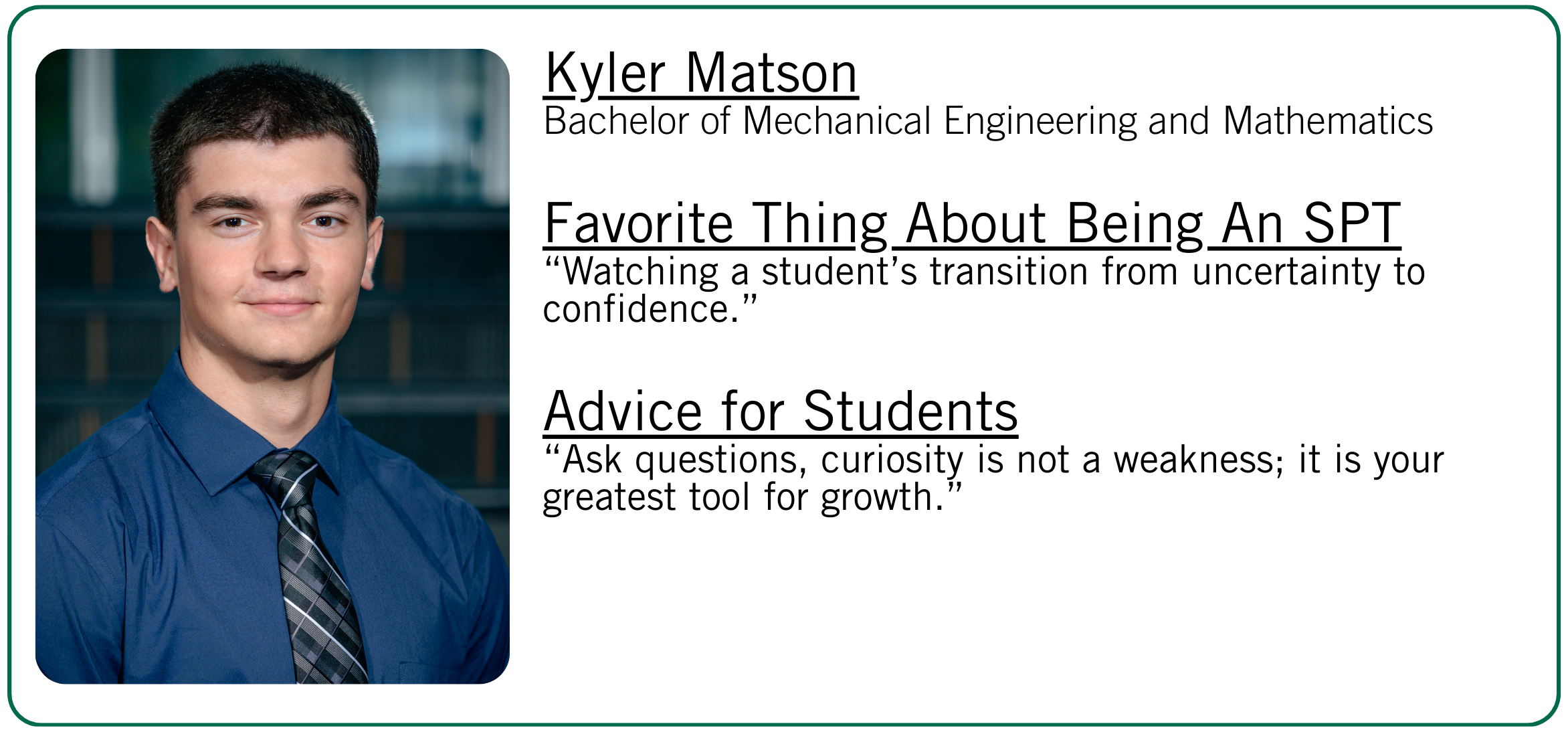Kyler Matson's favorite thing about being an SPT and student advice.