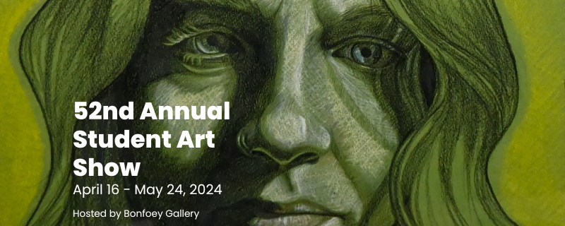 52nd Annual Student Art Show