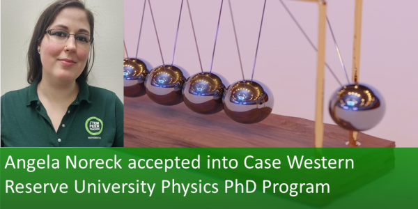 Angela Accepted into Case Western Reserve University Physics PhD Program