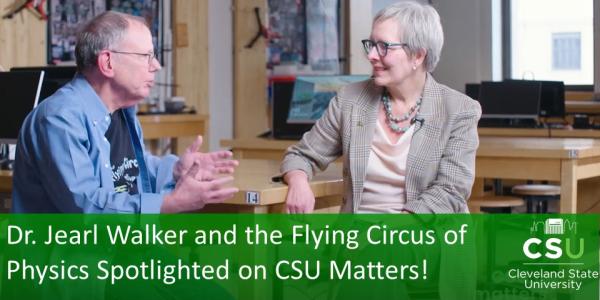 Dr. Jearl Walker and the Flying Circus of Physics Spotlighted on CSU Matters!